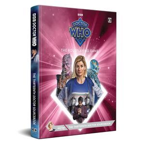Doctor Who RPG (Second Edition): The Thirteenth Doctor Sourcebook